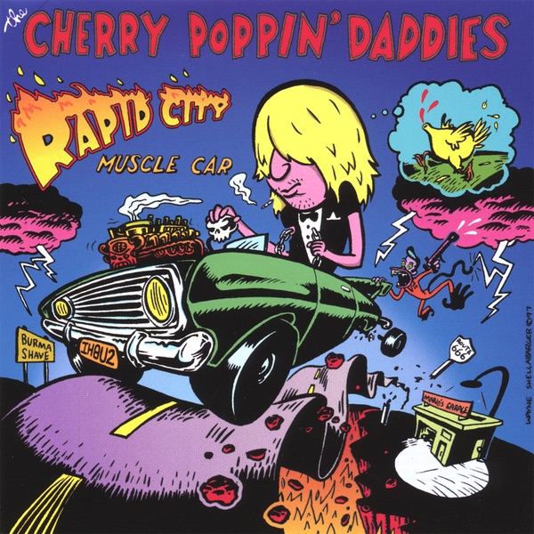 Cherry Poppin Daddies - Rapid City Muscle Car